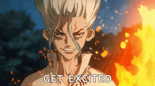 Senku from the Dr. Stone anime saying "Get Excited".