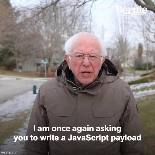 Bernie meme about writing JavaScript again.